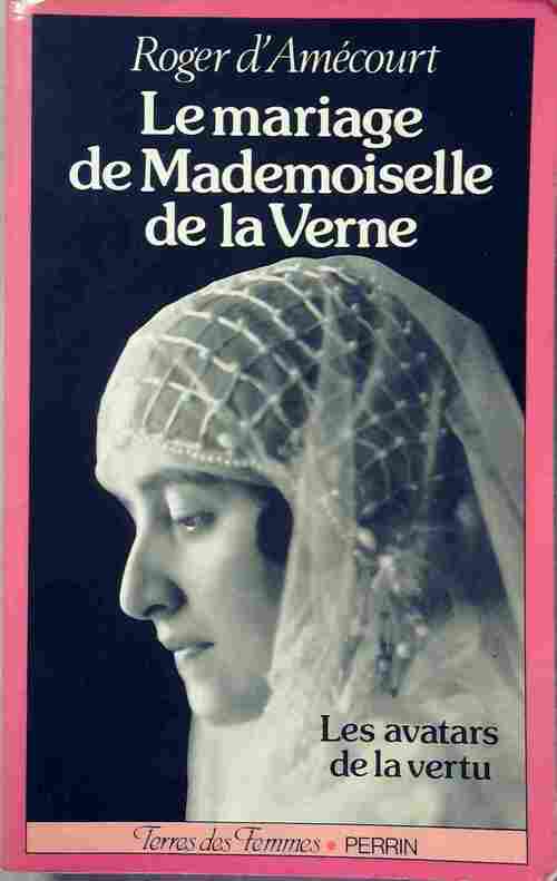 Le mariage de Mademoiselle de la Verne - Roger D'Amécourt - Livre