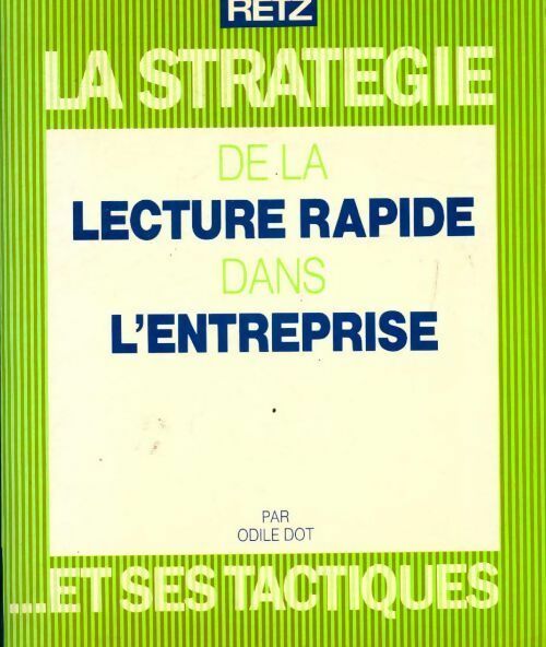 Livrenpoche : La stratégie de la lecture rapide dans l'entreprise et ses tactiques - Odile Dot - Livre
