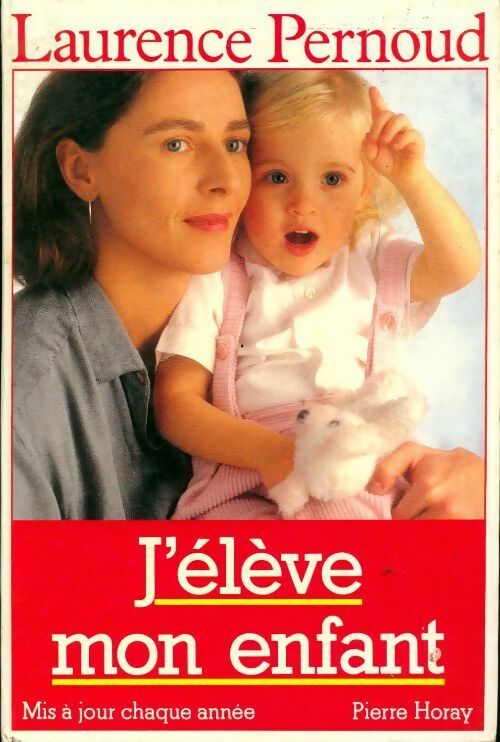 Livrenpoche : J'élève mon enfant - Laurence Pernoud - Livre