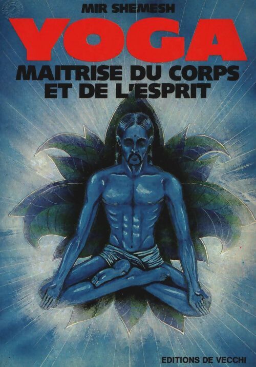 Livrenpoche : Yoga : Maîtrise du corps et de l'esprit - Mir Shemesh - Livre