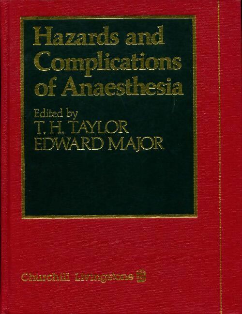 Livrenpoche : Hazards and complications of anaesthesia - Thomas H. Taylor - Livre
