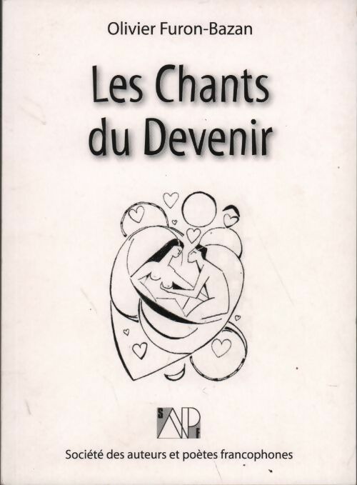 Livrenpoche : Les chants du devenir - Olivier Furon-Bazan - Livre