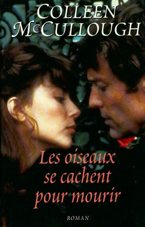 Livrenpoche : Les oiseaux se cachent pour mourir - Colleen McCullough - Livre