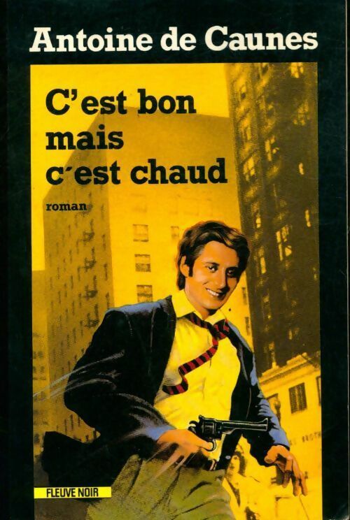 Livrenpoche : C'est bon mais c'est chaud - Antoine De Caunes - Livre