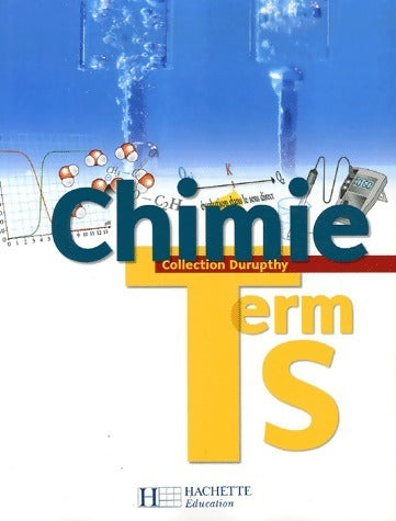 Livrenpoche : Chimie Terminale S - André Durupthy - Livre