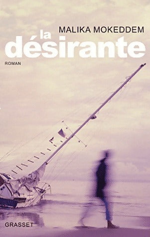 Livrenpoche : La désirante - Malika Mokeddem - Livre