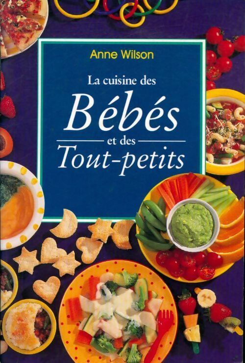 Livrenpoche : La cuisine des bébés et des tout-petits - Anne Wilson - Livre