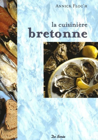 La cuisinière bretonne - Annick Floc'H - Livre