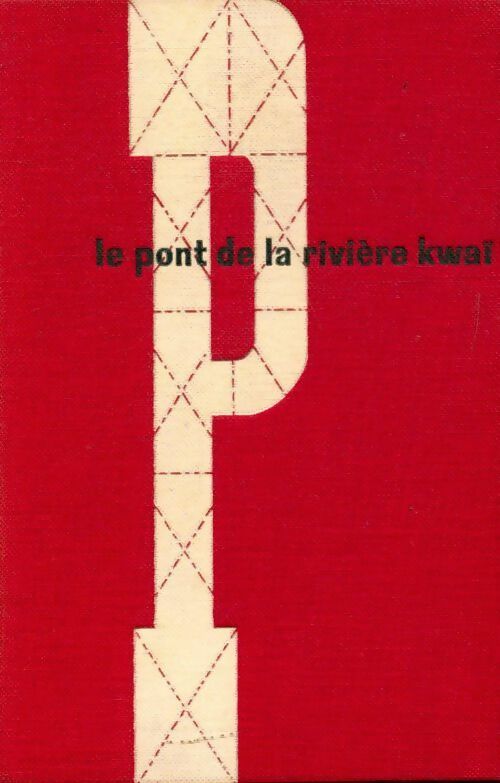Livrenpoche : Le pont de la rivière Kwaï - Pierre Boulle - Livre