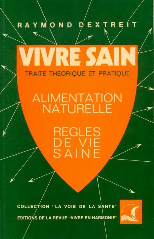 Livrenpoche : Vivre sain - Raymond Dextreit - Livre