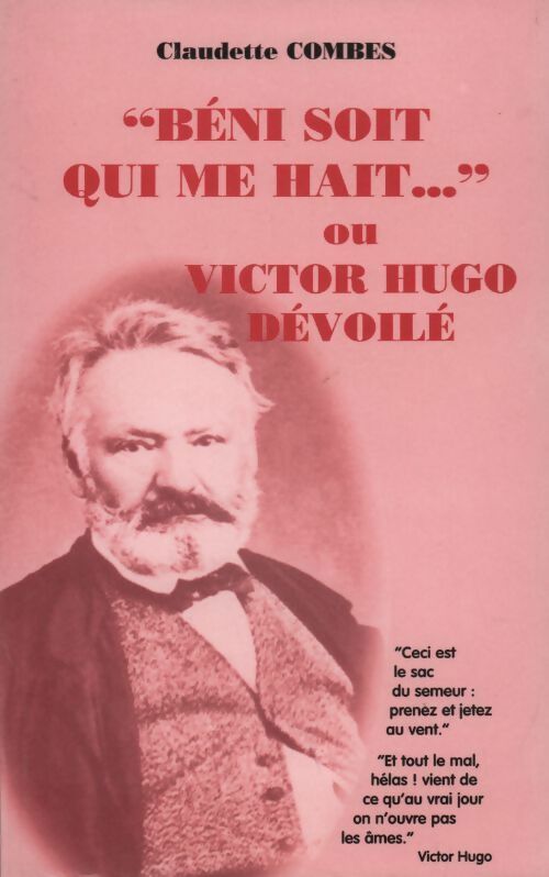 Livrenpoche : Béni soit qui me hait. Ou Victor Hugo dévoilé - Claudette Combes - Livre