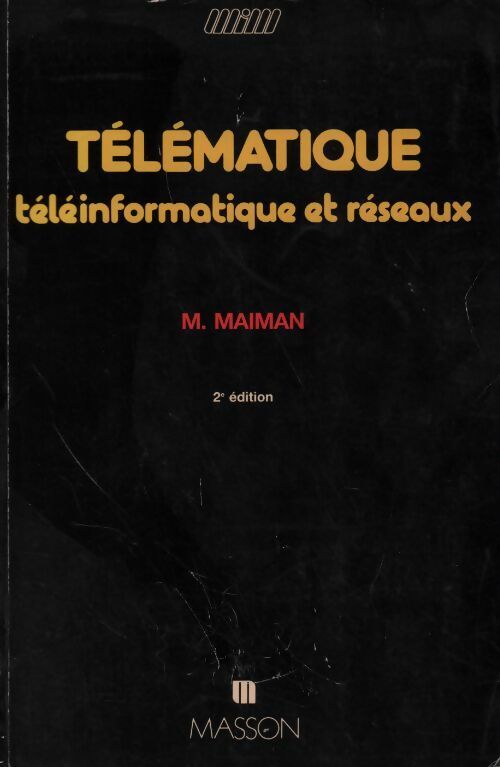 Livrenpoche : Télématique. Téléinformatique et réseaux - M. Maiman - Livre