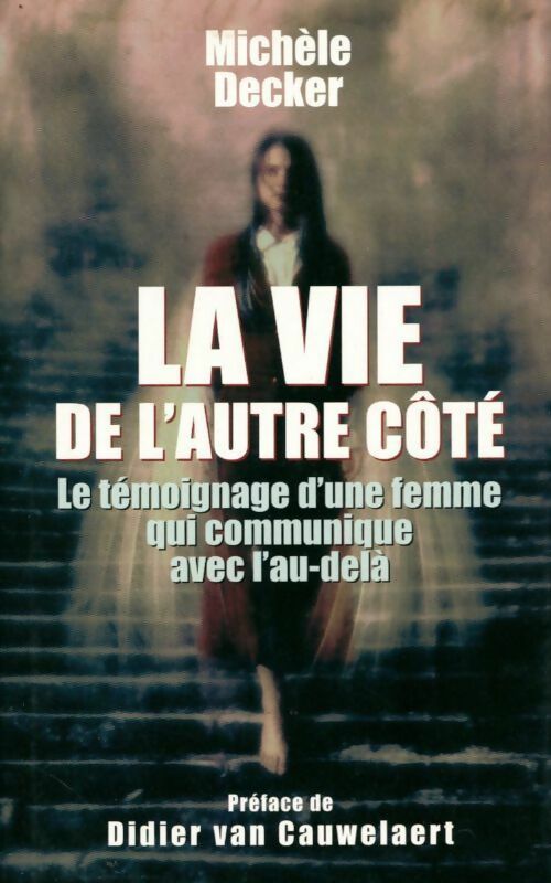 Livrenpoche : La vie de l'autre côté - Decker Michel - Livre