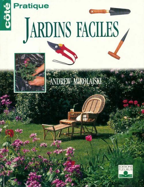 Livrenpoche : Jardins faciles - Andrew Mikolajski - Livre