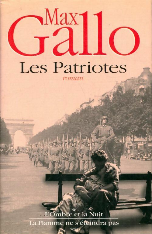 Livrenpoche : Les patriotes suite romanesque - Max Gallo - Livre