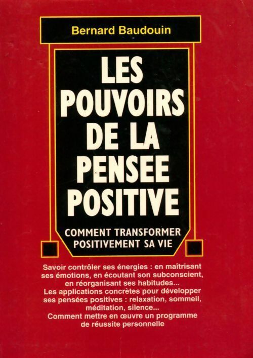 Livrenpoche : Les pouvoirs de la pensée positive - Bernard Baudouin - Livre