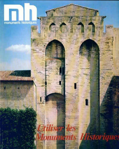 Livrenpoche : Monuments historiques n°5 : Utiliser les monuments historiques - Collectif - Livre