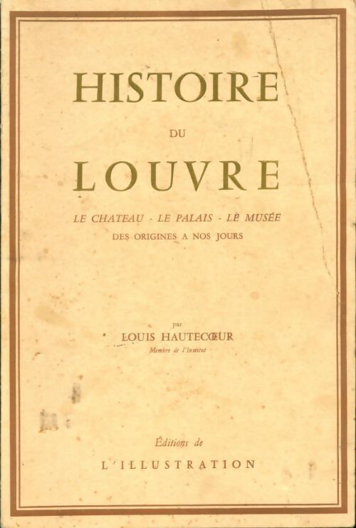 Livrenpoche : Histoire du Louvre des origines à nos jours - Louis Hautecoeur - Livre