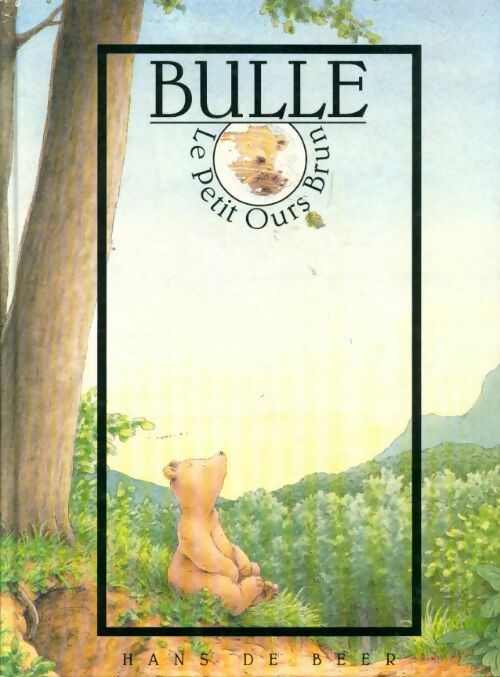 Livrenpoche : Bulle le petit ours brun - Hans De Beer - Livre