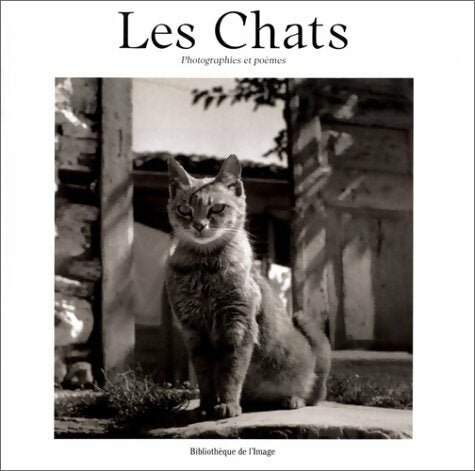 Livrenpoche : Les chats photographies et poèmes - Collectif - Livre