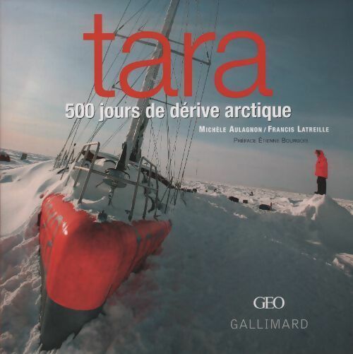 Livrenpoche : Tara. 500 jours de dérive arctique - Michèle Aulagnon - Livre
