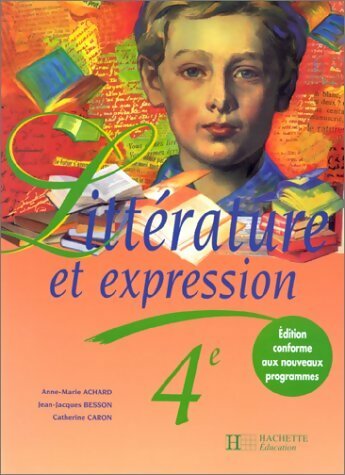 Livrenpoche : Littérature et expression 4e - Anne-Marie Achard - Livre
