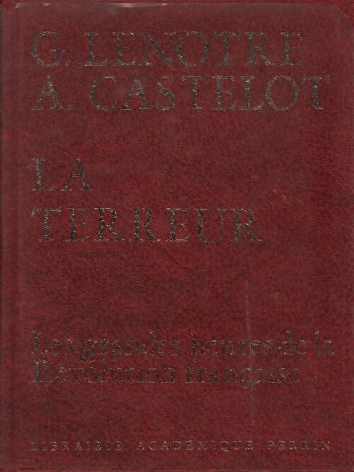 La terreur - Gaston Lenôtre - Livre