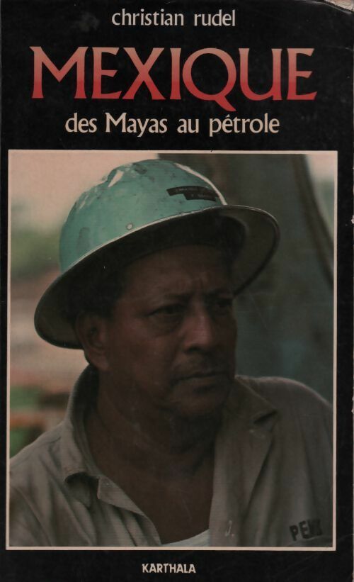 Livrenpoche : Mexique. Des Mayas au pétrole - Christian Rudel - Livre