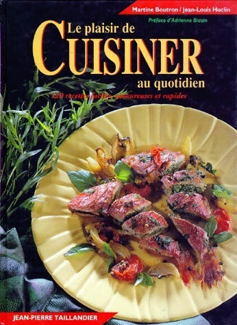 Livrenpoche : Le plaisir de cuisiner au quotidien - Martine Boutron - Livre