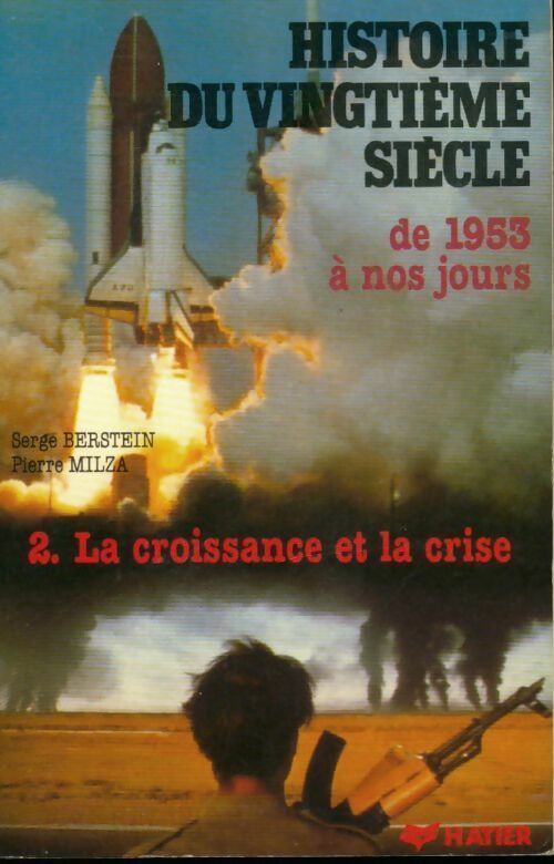 Livrenpoche : Histoire du XXe siècle Tome II : De 1953 à nos jours - Gisèle Berstein - Livre