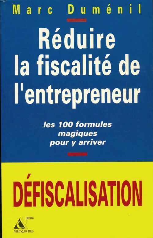 Livrenpoche : Réduire la fiscalité de l'entrepreneur - Marc Duménil - Livre
