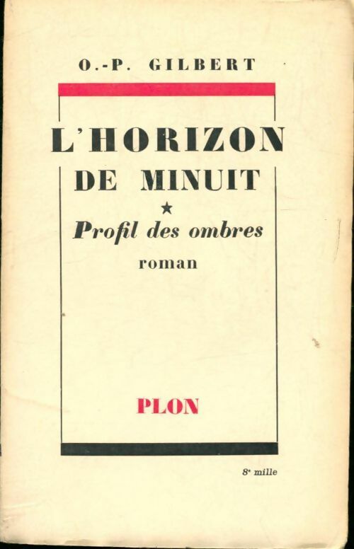 Livrenpoche : L horizon de minuit Tome I : Profil des ombres - Oscar-Paul Gilbert - Livre