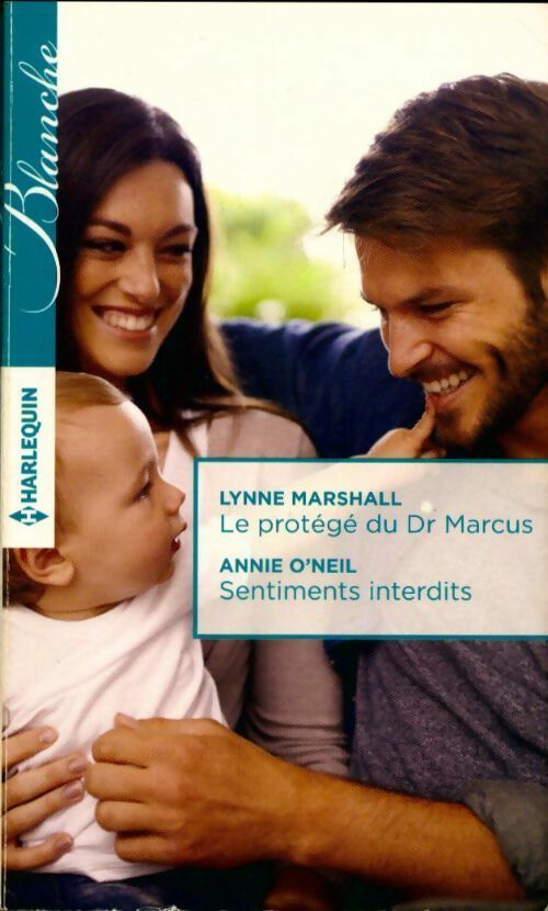 Livrenpoche : Le protégé du Dr Marcus / Sentiments interdits - Lynne Marshall, Annie O'neil - Livre