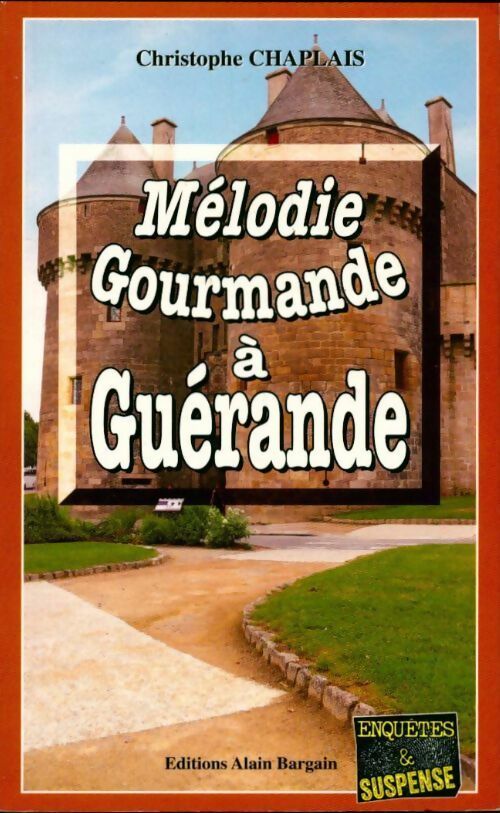 Livrenpoche : Mélodie gourmande à Guérande - Christophe Chaplais - Livre