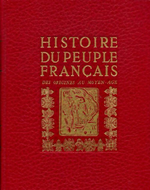 Livrenpoche : Histoire du peuple français Tome I : Des origines au Moyen Age - L.-H. Parias - Livre
