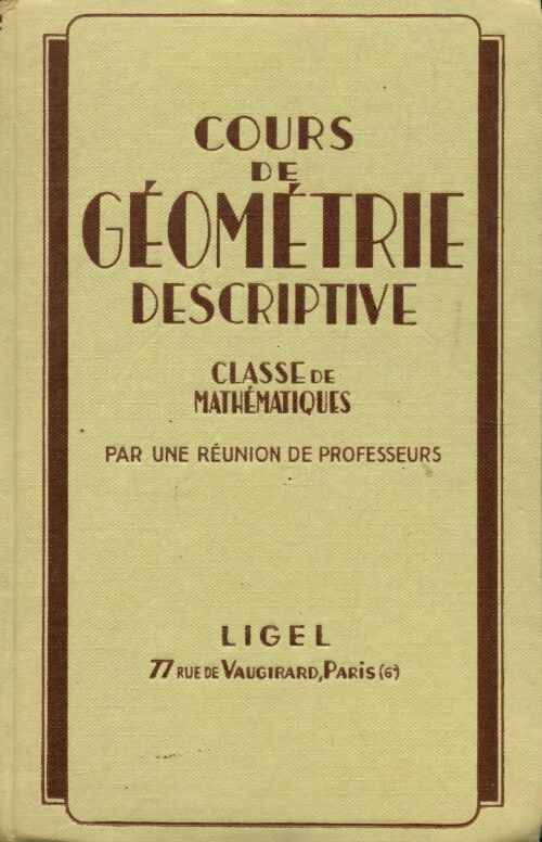Livrenpoche : Cours de géométrie descriptive - Collectif - Livre