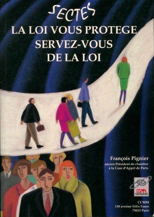 Livrenpoche : Sectes. La loi vous protège, servez-vous de la loi - François Pignier - Livre