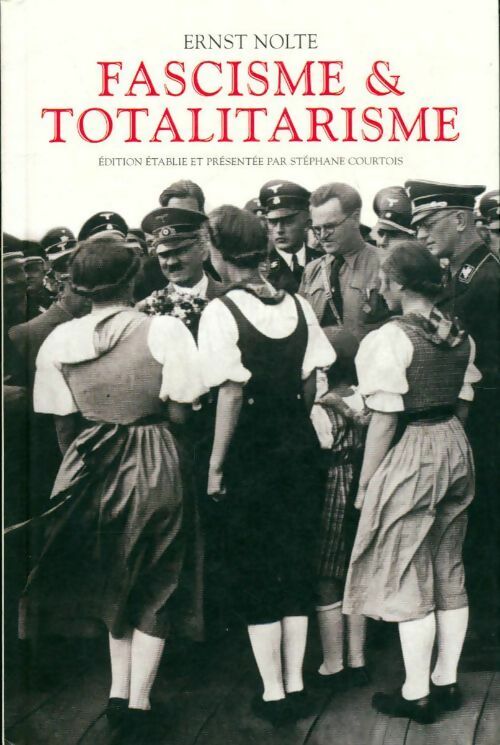 Livrenpoche : Fascisme et totalitarisme - Ernst Nolte - Livre
