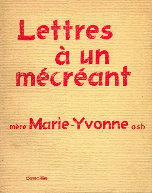 Livrenpoche : Lettres à un mécréant - Marie-Yvonne Mère - Livre