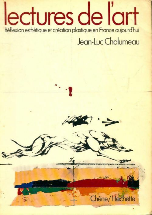 Livrenpoche : Lectures de l'art : Réflexion esthétique et création plastique en France aujourd'hui - Jean-Luc Chalumeau - Livre