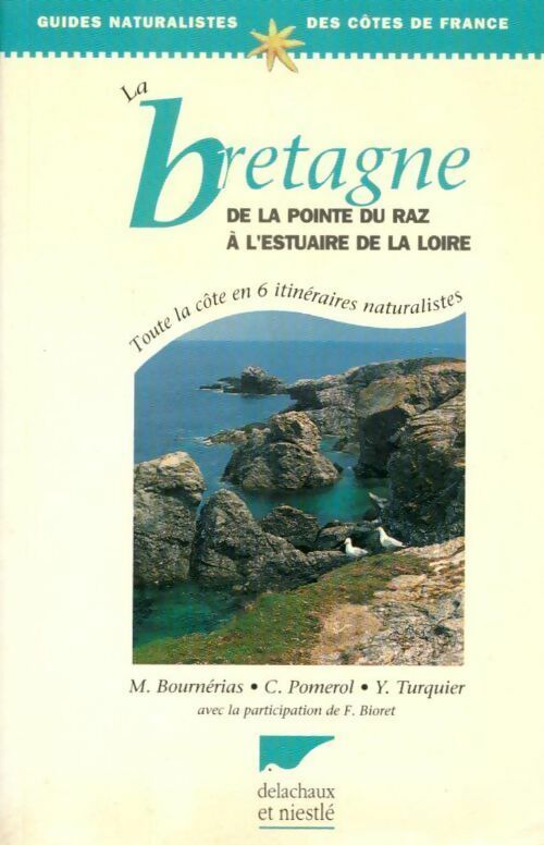 Livrenpoche : La Bretagne de la pointe du Raz à l'estuaire de la Loire - Marcel Bournérias - Livre