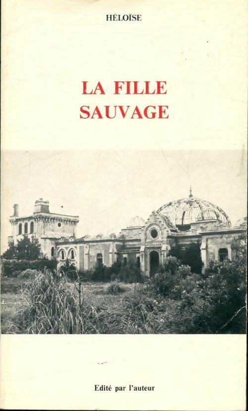 Livrenpoche : La fille sauvage - Héloïse - Livre