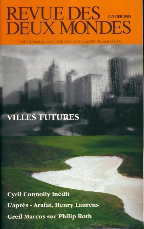Livrenpoche : Revue des deux mondes Janvier 2005 : Villes futures - Collectif - Livre
