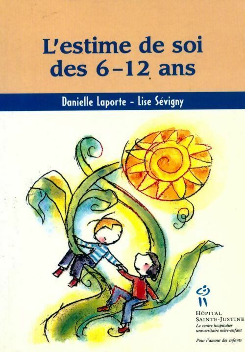 Livrenpoche : L'estime de soi des 6-12 ans - Danielle Laporte, Lise Sévigny - Livre