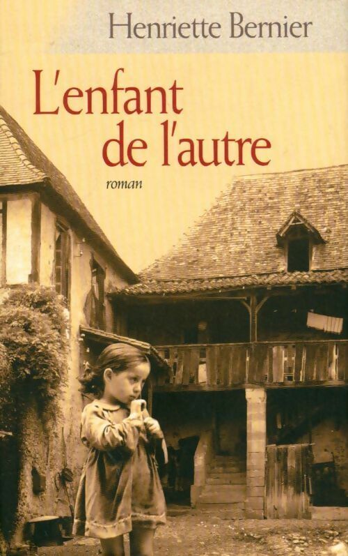 Livrenpoche : L'enfant de l'autre - Henriette Bernier - Livre