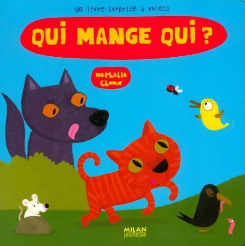 Livrenpoche : Qui mange qui ? Un livre-surprise à volets - Nathalie Choux - Livre