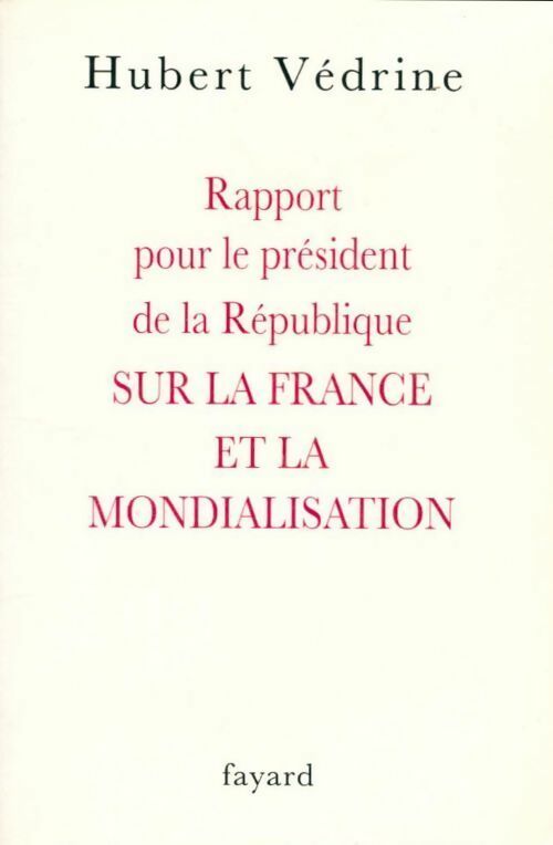 Livrenpoche : Rapport pour le président de la République sur la France et la mondialisation - Hubert Védrine - Livre