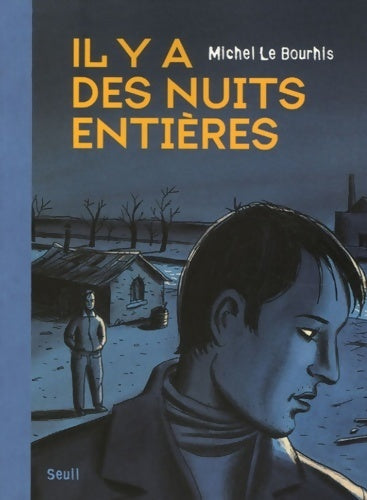 Livrenpoche : Il y a des nuits entières - Michel Le Bourhis - Livre