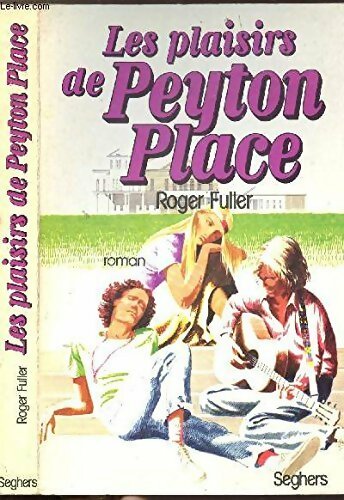 Livrenpoche : Les plaisirs de Peyton Place - Roger Fuller - Livre