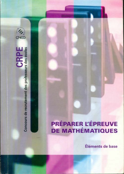 Livrenpoche : Préparer l'épreuve de mathématiques Tome I : Eléments de base - Collectif - Livre